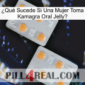 ¿Qué Sucede Si Una Mujer Toma Kamagra Oral Jelly  25